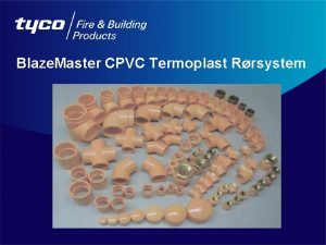 Blaze Master CPVC Termoplast Rrsystem Tyco Blaze Master