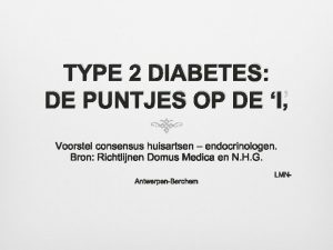 TYPE 2 DIABETES DE PUNTJES OP DE I