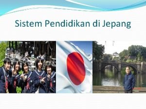 Sistem Pendidikan di Jepang CURRICULUM VITAE Nama Prof