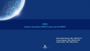 CNES 2mes rencontres HPSS France au CCIN 2