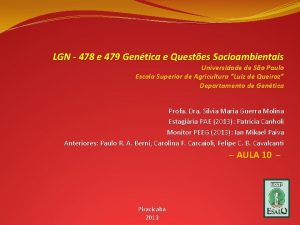 LGN 478 e 479 Gentica e Questes Socioambientais