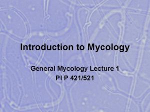 Mycology lecture