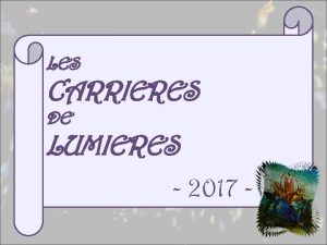 LES CARRIERES DE LUMIERES 2017 AVEC MARIJO Situes