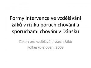 Formy intervence ve vzdlvn k v riziku poruch