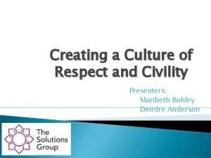 Creating a Culture of Respect and Civility Presenters