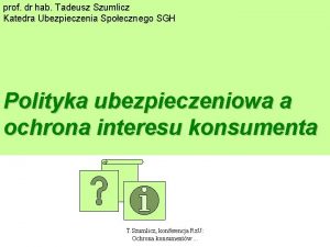 prof dr hab Tadeusz Szumlicz Katedra Ubezpieczenia Spoecznego