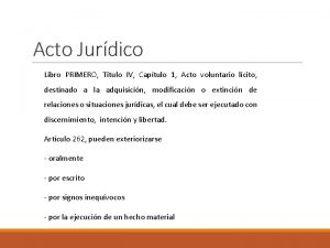 Acto Jurdico Libro PRIMERO Ttulo IV Captulo 1