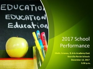 2017 School Performance Math Science Arts Academy East