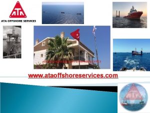 www ataoffshoreservices com BZ KMZ Ata Offshore Services