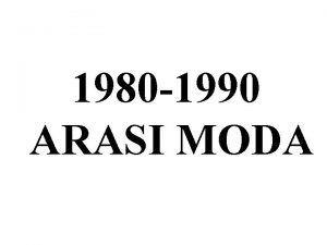 1980 1990 ARASI MODA 80LERDE TRKYEDE SOSYAL VE