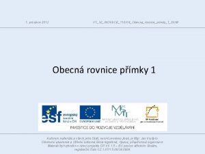 1 prosince 2012 VY32INOVACE110314Obecnarovniceprimky1DUM Obecn rovnice pmky 1