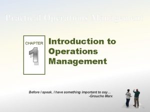Practical Operations Management CHAPTER 1 Introduction to Operations
