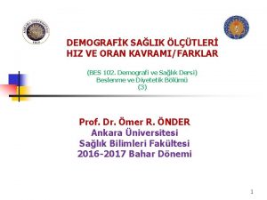 DEMOGRAFK SALIK LTLER HIZ VE ORAN KAVRAMIFARKLAR BES