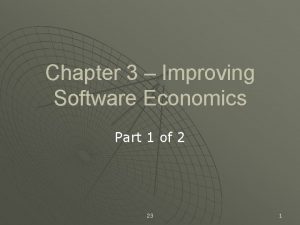 Improving software economics set 1
