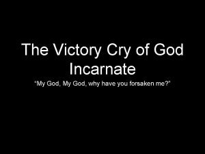 The Victory Cry of God Incarnate My God