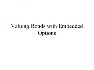 Bonds with embedded options