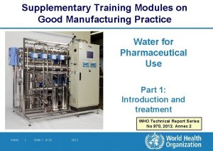 Supplementary Training Modules on Good Manufacturing Practice Water