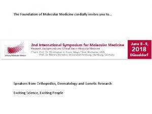 The Foundation of Molecular Medicine cordially invites you