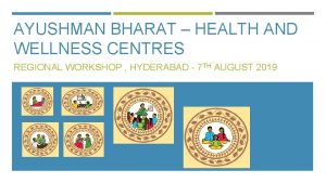 AYUSHMAN BHARAT HEALTH AND WELLNESS CENTRES REGIONAL WORKSHOP