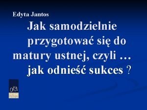 Edyta Jantos Jak samodzielnie przygotowa si do matury