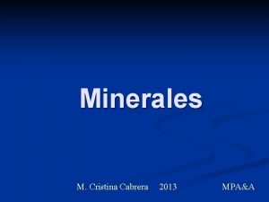 Minerales M Cristina Cabrera 2013 MPAA Macrominerales y