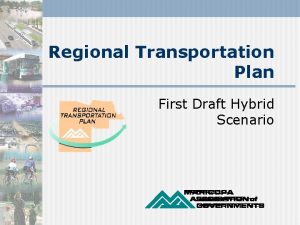 Regional Transportation Plan First Draft Hybrid Scenario Valley