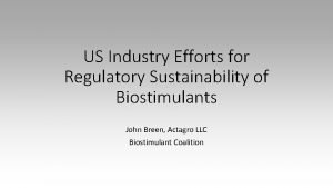 US Industry Efforts for Regulatory Sustainability of Biostimulants