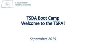 TSDA Boot Camp Welcome to the TSRA September