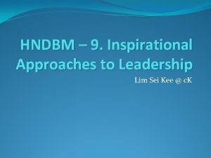 Inspirational approaches to leadership