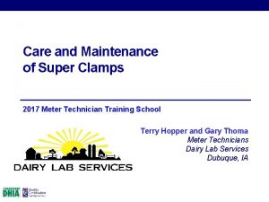 Care and Maintenance of Super Clamps 2017 Meter