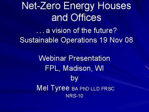 NetZero Energy Houses and Offices a vision of