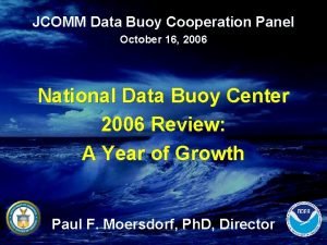 JCOMM Data Buoy Cooperation Panel October 16 2006
