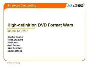 Strategic Computing Highdefinition DVD Format Wars March 14