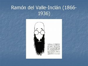 Ramn del ValleIncln 18661936 Vida n n n