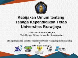 Kebijakan Umum tentang Tenaga Kependidikan Tetap Universitas Brawijaya
