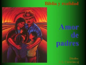 Biblia y realidad Amor de padres Diseo J