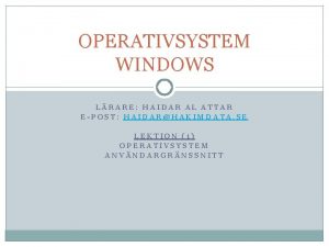 OPERATIVSYSTEM WINDOWS LRARE HAIDAR AL ATTAR EPOST HAIDARHAKIMDATA