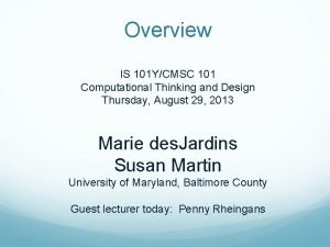 Overview IS 101 YCMSC 101 Computational Thinking and
