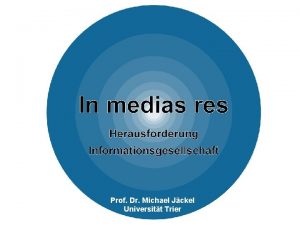 1 Prof Dr Michael Jckel Universitt Trier EIN