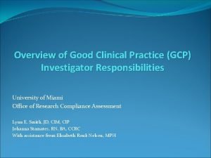 Overview of Good Clinical Practice GCP Investigator Responsibilities