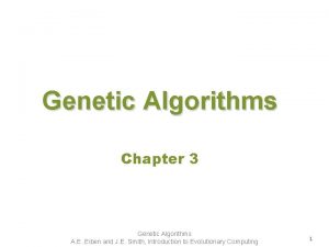 Genetic Algorithms Chapter 3 Genetic Algorithms A E