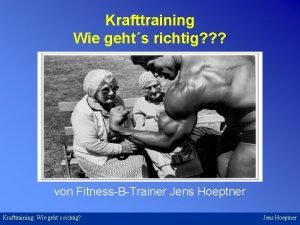 Krafttraining Wie gehts richtig von FitnessBTrainer Jens Hoeptner