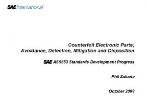 Counterfeit Electronic Parts Avoidance Detection Mitigation and Disposition