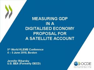 MEASURING GDP IN A DIGITALISED ECONOMY PROPOSAL FOR