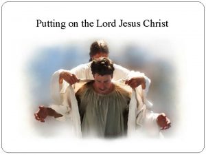Putting on the Lord Jesus Christ Spirituality through