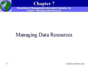 Chapter 7 Essentials of Management Information Systems 6