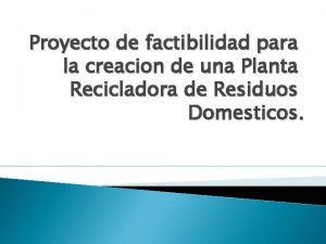 Proyecto de factibilidad para la creacion de una