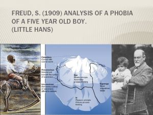 FREUD S 1909 ANALYSIS OF A PHOBIA OF