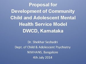 Proposal for Development of Community Child and Adolescent