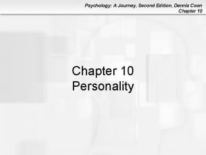 Psychology A Journey Second Edition Dennis Coon Chapter
